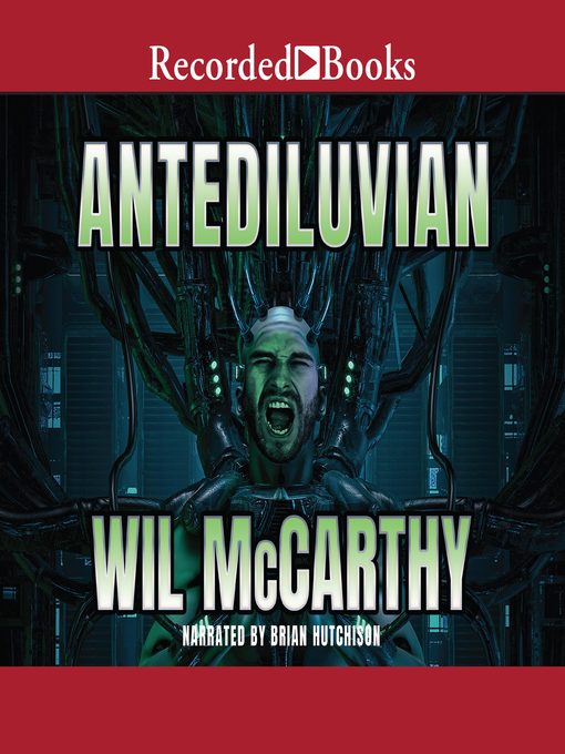 Title details for Antediluvian by Wil Mccarthy - Available